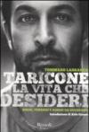 Taricone. La vita che desideri. Sogni, pensieri e giorni da guerriero