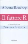 Il fattore R. Conversazione con Pierluigi Battista