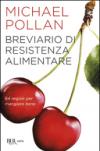 Breviario di resistenza alimentare. 64 regole per mangiare bene