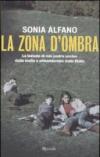 La zona d'ombra: La lezione di mio padre ucciso dalla mafia e abbandonato dallo Stato