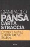 Carta straccia. Il potere inutile dei giornalisti italiani