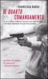 Quarto comandamento. La vera storia di Mario Francese che sfidò la mafia e del figlio Giuseppe che gli rese giustizia (Il)