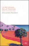 La più umana delle passioni. Storia di Francesco Ricci