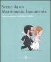 Scene da un matrimonio imminente