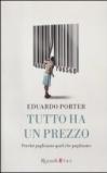 Tutto ha un prezzo. Perché paghiamo quel che paghiamo