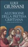 All'origine della pretesa cristiana. Volume secondo del PerCorso