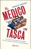 Il medico in tasca. Tutto ciò che dovete sapere sulla vostra salute in 350 risposte