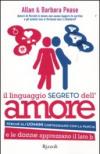 Il linguaggio segreto dell'amore. Perché gli uomini corteggiano con la pancia e le donne apprezzano il lato B