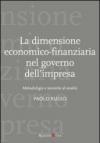 La dimensione economico-finanziaria nel governo dell'impresa. Metodologie e tecniche di analisi