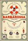 Il Barbarossa. Almanacco di sogni, avventure e desideri. Quando il futuro pesca il meglio dal passato