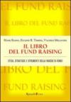 Il libro del fund raising. Etica, strategie e strumenti della raccolta fondi