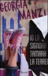 Io la signora Tamara la terrei