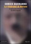 La sindrome di Nerone: In ogni grande dittatore, un artista mancato