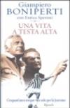 Una vita a testa alta. Cinquant'anni sempre e solo per la Juventus