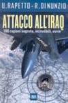 Attacco all'Iraq. 100 ragioni segrete, incredibili, ovvie