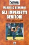 Imperfetti genitori (Gli)