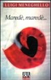 Maredè, maredè...