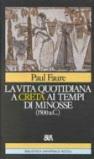 La vita quotidiana a Creta ai tempi di Minosse (1500 a. C.)