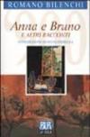 Anna e Bruno e altri racconti