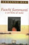 Fuochi fiammanti a un'hora di notte