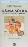 Kama Sutra. Il trattato dell'amore