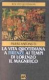 La vita quotidiana a Firenze ai tempi di Lorenzo il Magnifico
