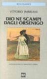 Dio ne scampi dagli Orsenigo