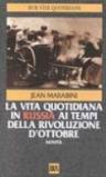 La vita quotidiana in Russia ai tempi della rivoluzione d'ottobre