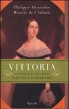 Vittoria. Le passioni di una donna, il destino di un'imperatrice