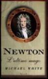 Newton. L'ultimo mago