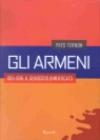 Gli armeni. 1915-1916: il genocidio dimenticato