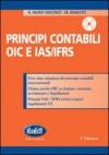 Principi contabili OIC e IAS/IFRS. Con CD-ROM