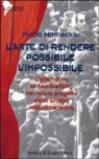 L'arte di rendere possibile l'impossibile. L'alternativa al neoliberismo nel nuovo progetto della Sinistra latinoamericana