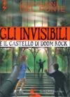 Gli Invisibili e il castello di Doom Rock