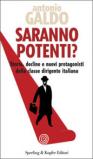 Saranno potenti? Storia, declino e nuovi protagonisti della classe dirigente italiana