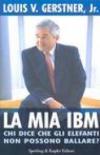 La mia IBM. Chi dice che gli elefanti non possono ballare?