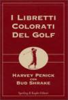 I libretti colorati del golf: Il libretto rosso del golf-Il libretto verde del golf-Il libretto blu del golf