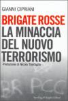 Brigate rosse. La minaccia del nuovo terrorismo