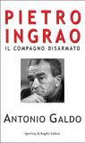 Pietro Ingrao. Il compagno disarmato