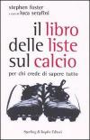 Il libro delle liste sul calcio. Per chi crede di sapere tutto
