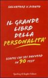 Il grande libro della personalità. Scopri davvero chi sei in 90 test