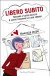 Libero subito. Trovare l'uomo giusto è come trovare la casa ideale