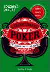 Il grande libro del poker. Texas hold'em e tutto il resto. Ediz. speciale