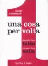 Una cosa per volta