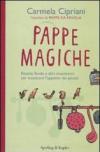 Pappe magiche. Ricette, favole e altri incantesimi per stuzzicare l'appetito dei piccoli