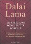 RELIGIONI SONO TUTTE SORELLE (LE)