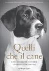 Quelli che il cane. Cani e padroni in storie e foto straordinarie