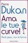 Ama le tue curve! Perdi peso, non le forme