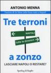 Tre terroni a zonzo. Lasciare Napoli o restare?