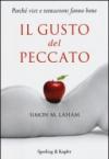 Il gusto del peccato. Perché vizi e tentazioni fanno bene